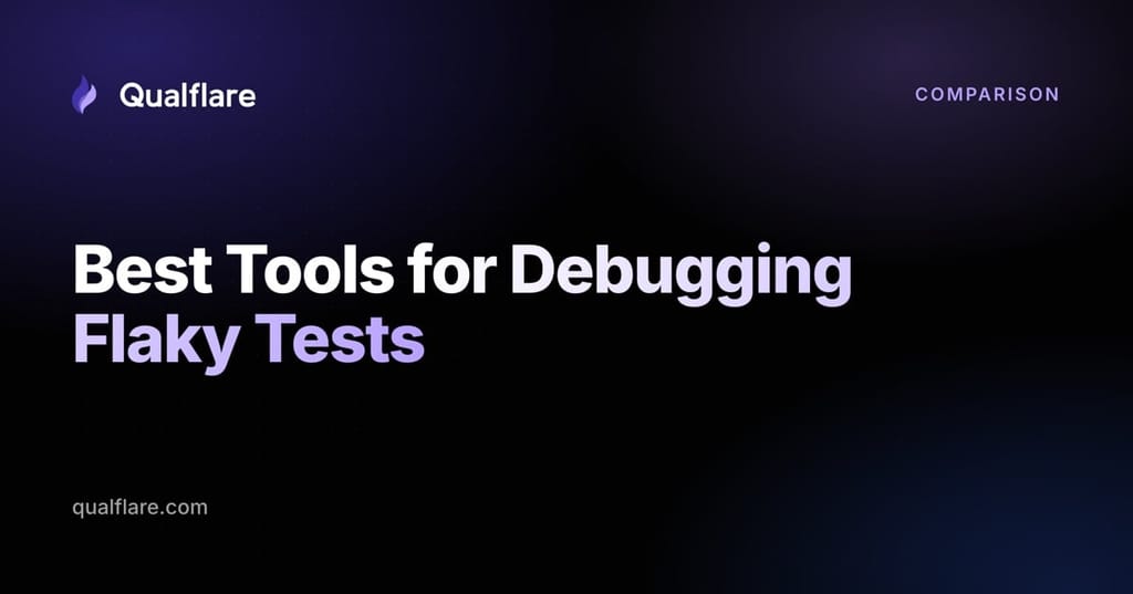Best Tools for Debugging Flaky Tests in 2026