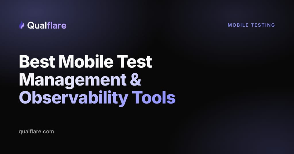 Best Mobile Test Management & Observability Tools (2026)