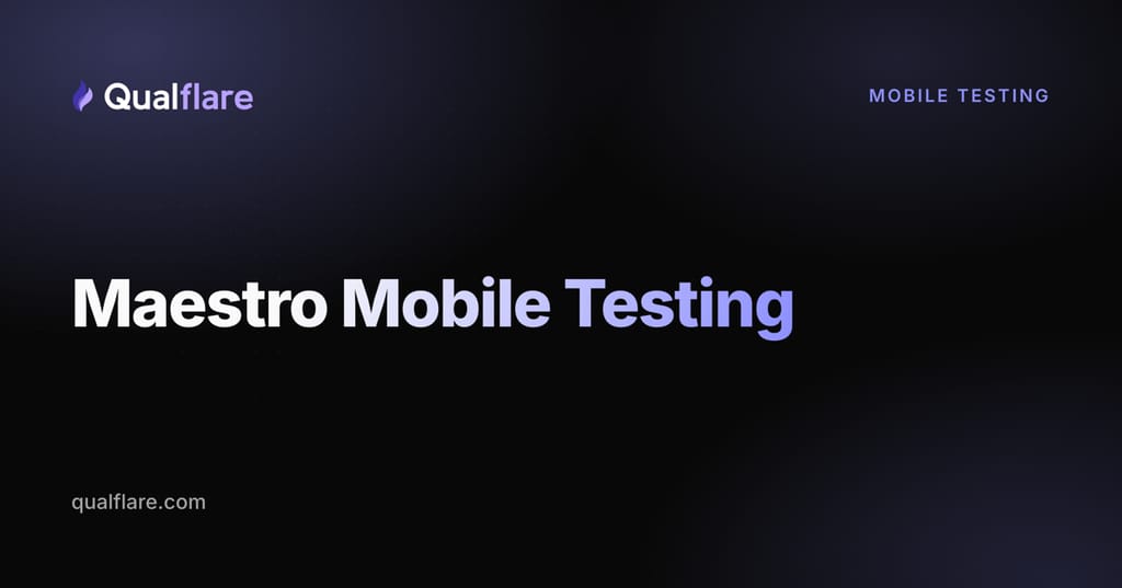 Maestro Mobile Testing: What It Is and How It Compares to Appium (2026)