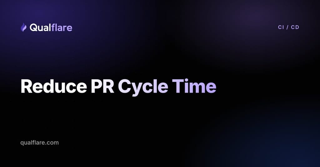 Reduce PR Cycle Time With Faster Test Feedback