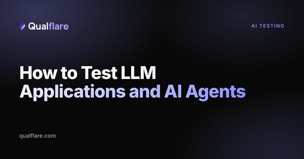 How to Test LLM Applications and AI Agents