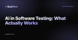 AI in Software Testing: What Actually Works