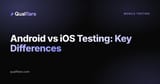 Android vs iOS Testing: Key Differences in Frameworks, Tools & CI (2026)