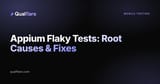 Appium Flaky Tests: Root Causes and Stable Mobile Automation (2026)