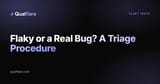 Flaky or a Real Bug? A Triage Procedure