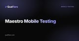 Maestro Mobile Testing: What It Is and How It Compares to Appium (2026)