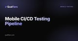 Mobile CI/CD Testing: A Pipeline That Catches Failures Before the App Store Does (2026)