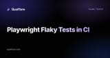 Playwright Flaky Tests in CI: Causes & Fixes (2026)