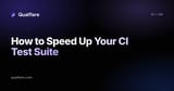 How to Speed Up Your CI Test Suite (2026)