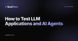 How to Test LLM Applications and AI Agents