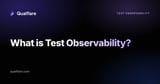 What is Test Observability? A Complete Guide (2026)