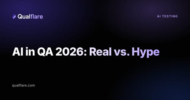 AI in QA 2026: What's Real vs. What's Hype