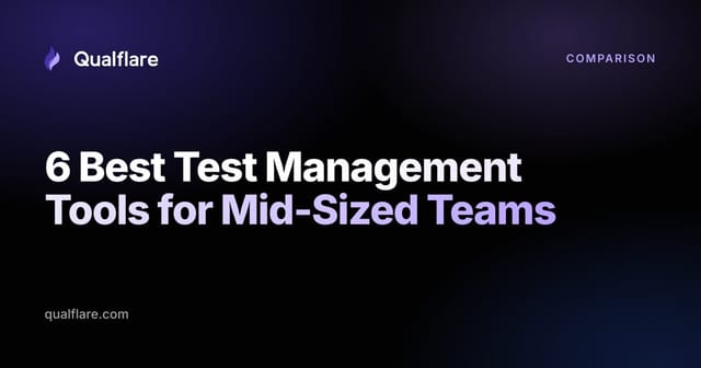 6 Best Test Management Tools for Mid-Sized Teams (2026)