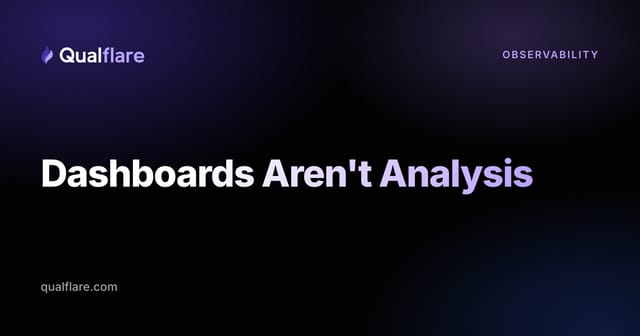 Dashboards Aren't Analysis: Why Reporting Isn't Observability