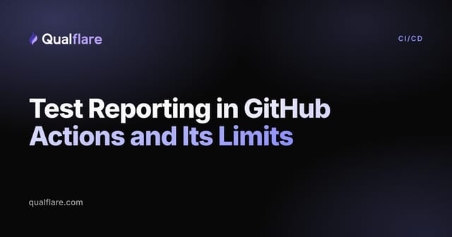 Test Reporting in GitHub Actions and Its Limits