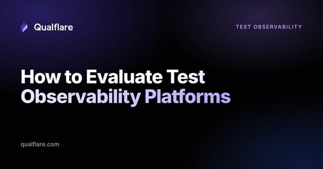 How to Evaluate Test Observability Platforms in 2026