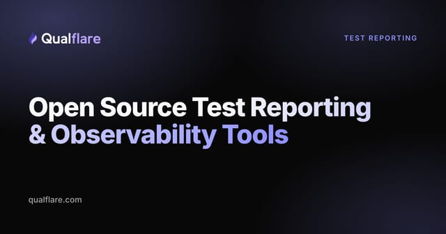 Open Source Test Reporting & Observability Tools