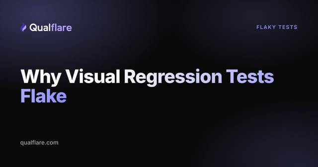 Why Visual Regression Tests Flake