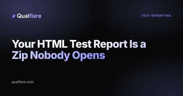 Your HTML Test Report Is a Zip Nobody Opens